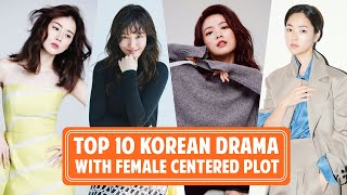 TOP 10 K-DRAMA WITH FEMALE CENTERED PLOT