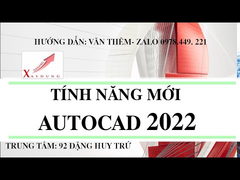 AutoCAD 2022 có tính năng gì mới? Phần mềm Autocad- New features of AutoCAD 2022 software