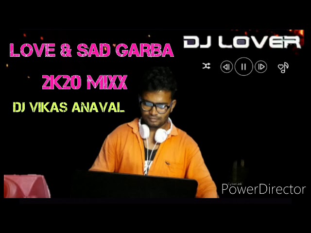 2020 Love & Sad Garba Mix - Dj Vikas Anaval class=