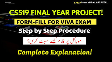 How to Fill CS519 Final Viva Form on Mobile | Step-by-Step Guide for VU Students
