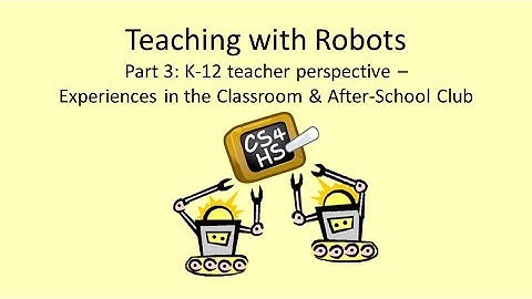 Week 1 Lesson 3 Video 3 EV3: Teaching with Robots - Part 3: Teacher Perspective