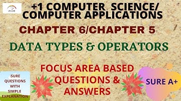 FOCUS AREA|PLUS ONE COMPUTER SCIENCE|PLUS ONE COMPUTER APPLICATIONS|DATA TYPES & OPERATORS|MALAYALAM