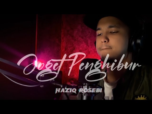 JOGET PENGHIBUR - Cover by Haziq Rosebi class=