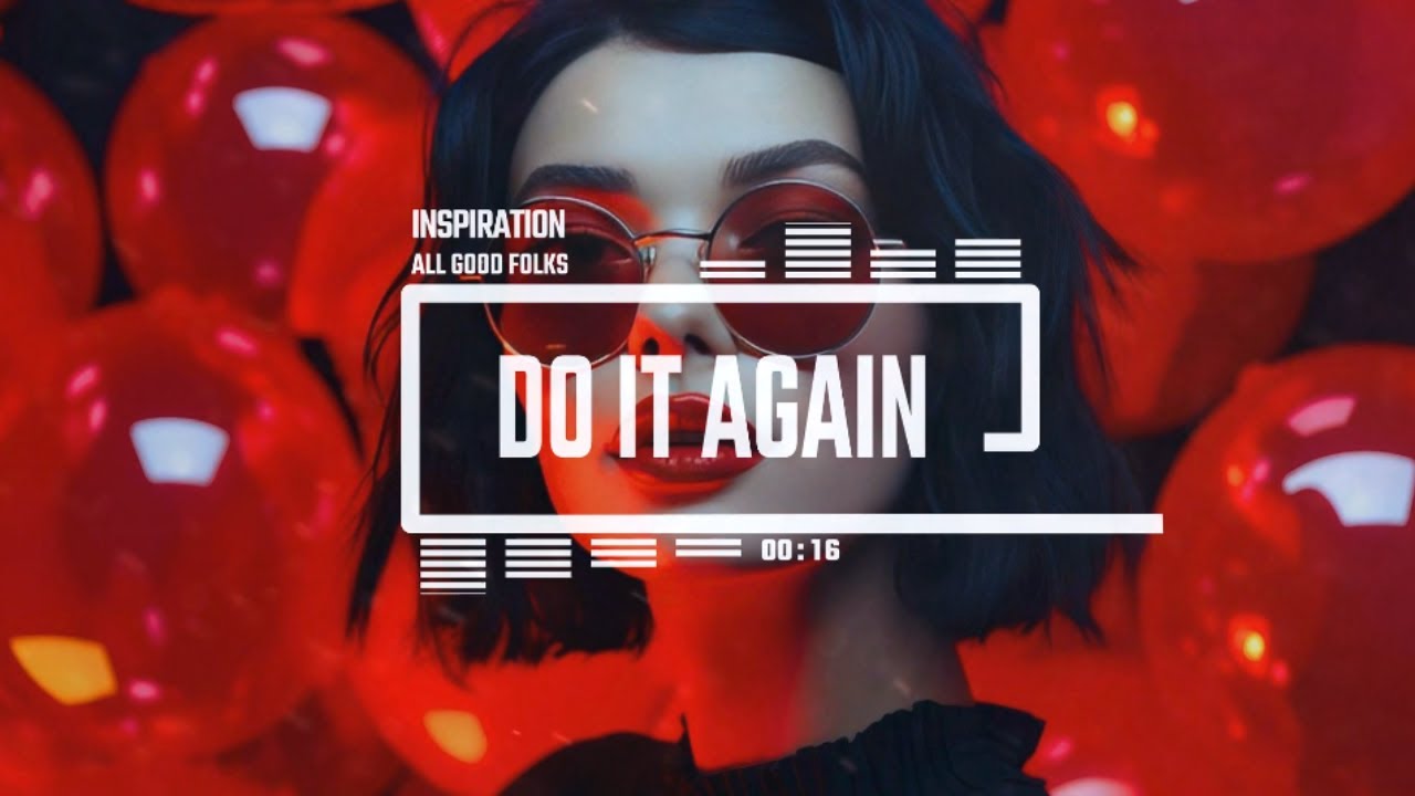 DO IT AGAIN | All Good Folks Music by Inspiration | [No Copyright Music ...
