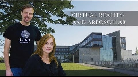 Experience LTH at Lund University: Virtual Reality and Aerosol technology