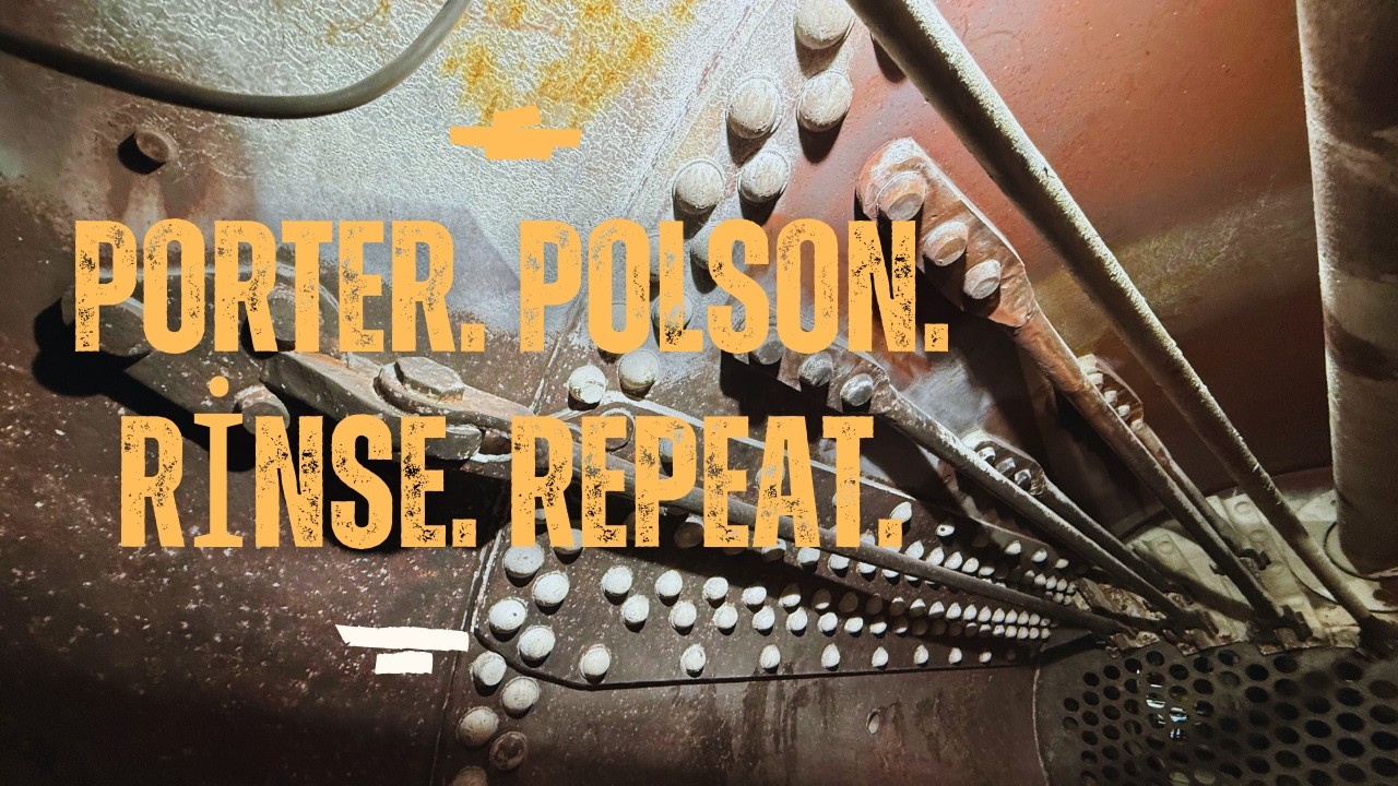 Porter. Polson. Rinse. Repeat.
