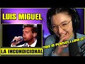 Luis Miguel - La Incondicional | FIRST TIME REACTION | El Concierto