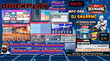 AKAI MPC ONE - #419 pt.2 Quickplay 2.11 MPC ONE quick look at 6 new plugins, functionality, & sounds