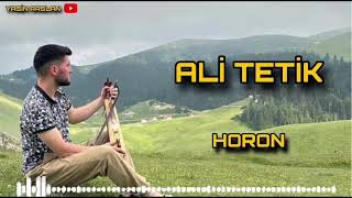 Ali Teti̇k - Horon