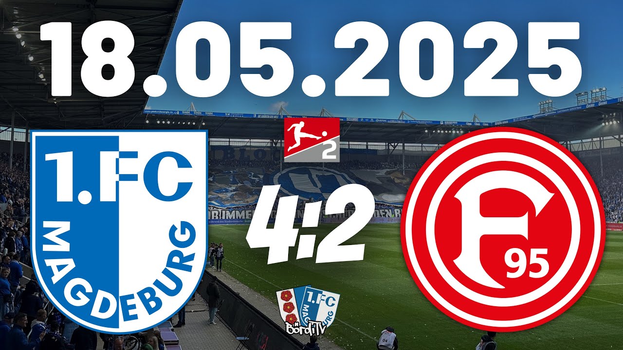 1.FC MAGDEBURG vs FORTUNA DÜSSELDORF (4:2) Von Fans für Fans - Emotionen pur | 18.05.2025
