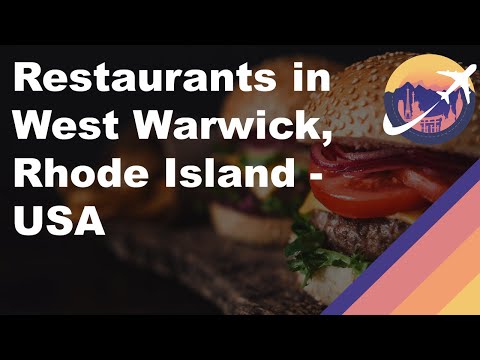 Restaurants in West Warwick, Rhode Island - USA