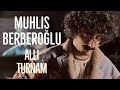 Muhlis berberolu  all turnam