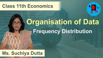 CBSE Class 11 Economics Organisation of Data Frequency Distribution |Extraminds
