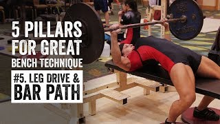 Bench Pillar #5 | Leg Drive & Bar Path | JTSstrength.com