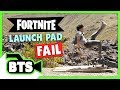 Fortnite Launch Pad Fail! (BTS)