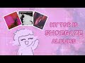 My Top 10 Shoegaze Albums