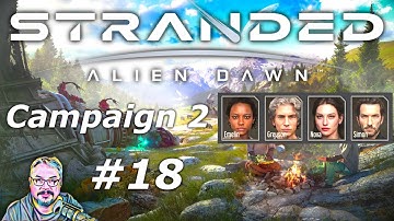 Stranded: Alien Dawn - Campaign 2 Crash Landing - Episode 18