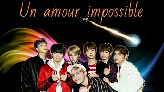 [BTS FF FR] Chapitre 17-Un amour impossible