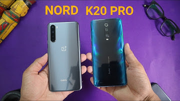 OnePlus Nord vs Redmi k20 Pro | how to pick ?