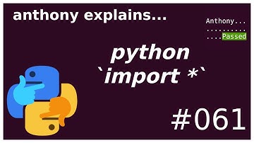 python star imports (beginner - intermediate) anthony explains #061