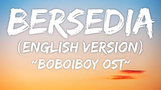 Boboiboy OST - Bersedia (Lyrics)🎶 [English Version]