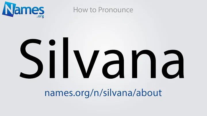 How to Pronounce Silvana