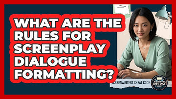 What Are The Rules For Screenplay Dialogue Formatting? - Screenwriter