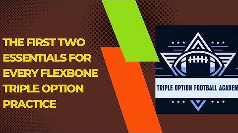 The First Two Essentials for Every Flexbone Triple Option Practice