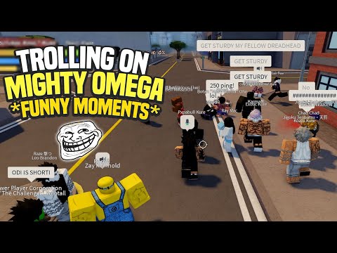 Mighty Omega But ONLY TROLLING...