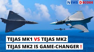 Tejas MK1 Vs Tejas MK2 | Why Tejas MK2 Will Be Game-changer ? 🔥 | Indian Defence News | News Decode