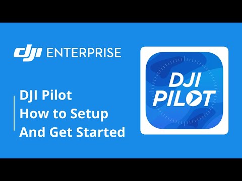 DJI Pilot App: How to Setup And Get Started