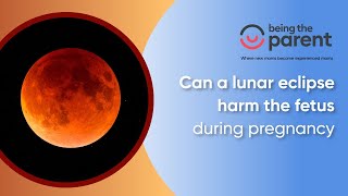 Can Lunar Eclipse Harm Fetus During Pregnancy