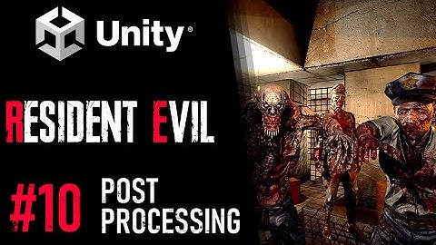HOW TO MAKE RESIDENT EVIL IN UNITY - TUTORIAL 10 - HOW TO IMPROVE GRAPHICS IN UNITY
