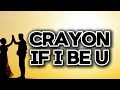 Crayon - If I Be You (Lyrics Video)