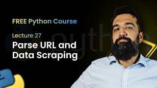 Parse URL and Data Scraping | Python Programming | Class 27