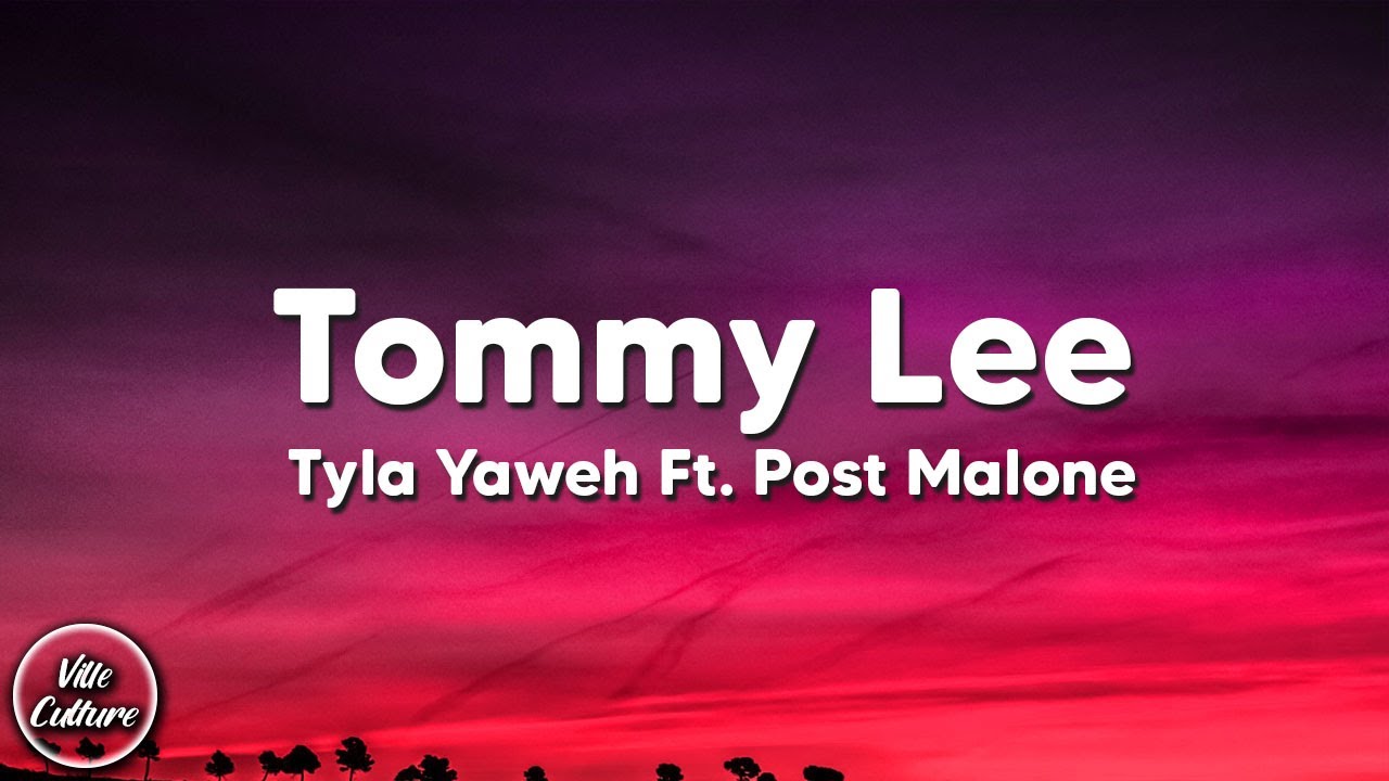 Tyla Yaweh - Tommy Lee ft. Post Malone (Lyrics) Tyla Yaweh - Tommy Lee ft. Post Malone (Lyrics)