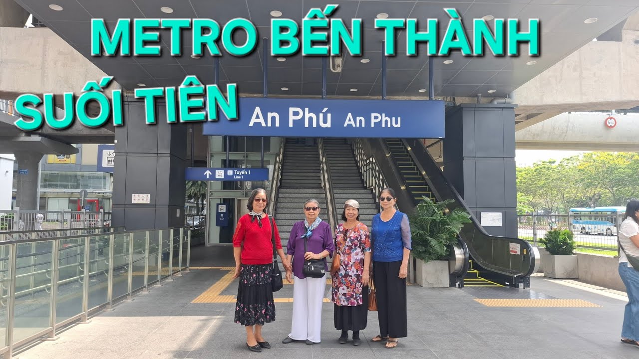 METRO BẾN THÀNH SUỐI TIÊN _ TỪ GA AN PHÚ ĐẾN GA NHÀ HÁT TP