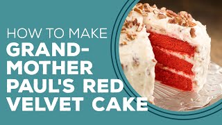 Blast from the Past: Grandmother Paul's Red Velvet Cake Recipe | Southern Dessert Ideas