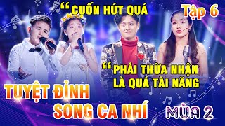 TUYỆT ĐỈNH SONG CA NHÍ mùa 2 - Tập 6 | Dàn Giám khảo CỰC PHẤN KHÍCH vì thí sinh diễn QUÁ ẤN TƯỢNG