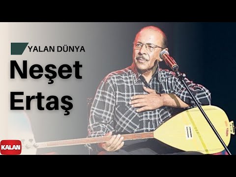 Neşet Ertaş - Yalan Dünya [ Hata Benim © Kalan Müzik ]