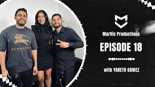 Steering Through the Real Estate World with Yareth Gomez - MarVic Productions Episode 18