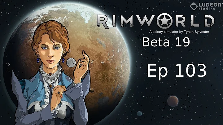 Rimworld Beta 19 - Ep 103 - Running Freely - Rich ...