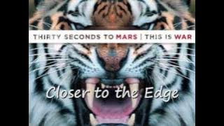 30 Seconds To Mars - Closer to the Edge (HD sound)