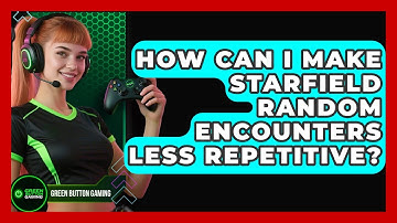 How Can I Make Starfield Random Encounters Less Repetitive? - Green Button Gaming