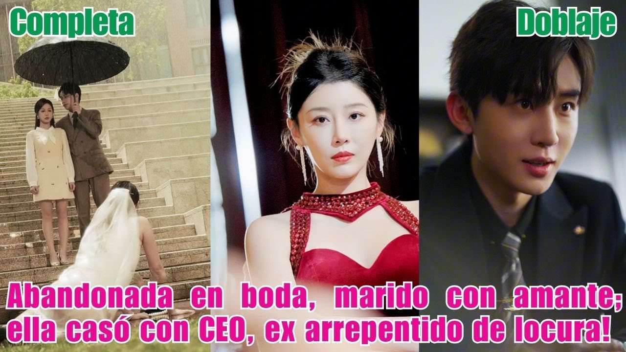 Abandonada en boda, marido con amante; ella casó con CEO, ex arrepentido de locura!250601yhB3