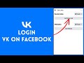 How to login vk with facebook access vk by logging in with facebook 2024