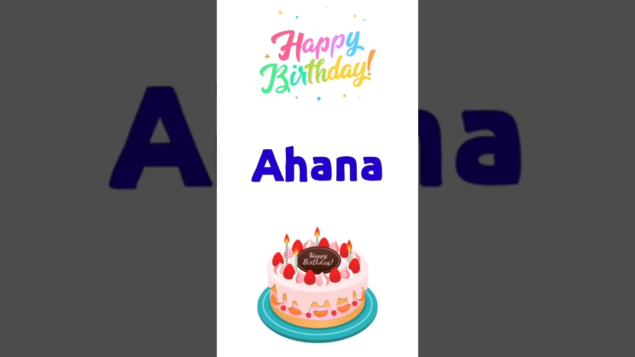 Happy birthday Ahana song | Ahana Happy Birthday to you | audio | wish | whatsapp status video