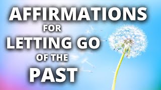 Powerful Affirmations To Let go | Detach from Past, Anxiety, Trauma, Stress, \& Suffering