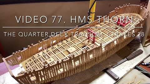 Video 77. HMS Thorn. The transom. Installing inner  strake #28.