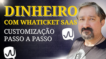 Ganhe Dinheiro Com Whaticket SaaS: Customizando Whaticket White Label Passo a Passo!